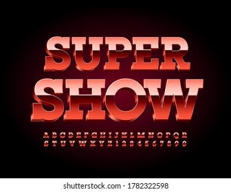 Vector bright poster Super Show. Red Metallic Font. Modern shiny Alphabet Letters and Numbers