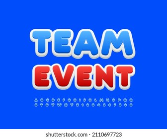 Vector bright poster Team Event with blue modern Font. Trendy style Alphabet Letters and Numbers set