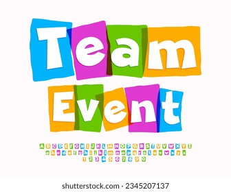 Vektor helles Poster Team Event. Playful Alphabet Letters, Numbers and Symbols set. Kreative, farbige Schriftart