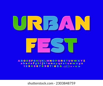 Vector bright poster Urban Fest. Colorful sticker Font. Creative set of Alphabet Letters, Numbers and Symbols