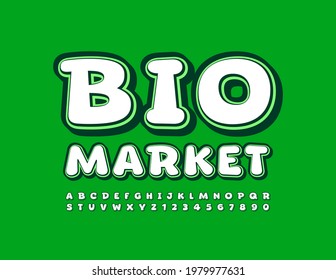 Vector Bright Sign Bio Market. Modern Stylish Font. Creative Alphabet Letters and Numbers