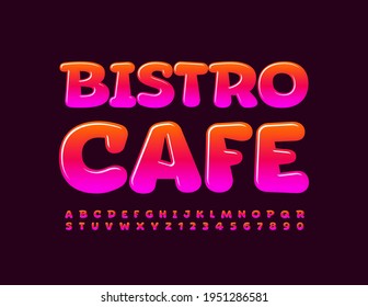 Vector bright sign Bistro Cafe. Shiny creative Font. Gradient color Alphabet Letters and Numbers set