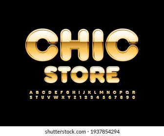 Vector bright Sign Chic Store. Stylish Golden Font. Luxury Alphabet Letters and Numbers set