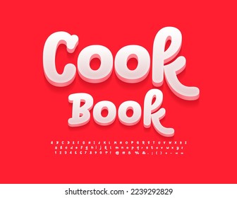 Vector bright sign Cook Book. Playful White 3D Font. Creative handwritten Alphabet Letters, Numbers and Symbols