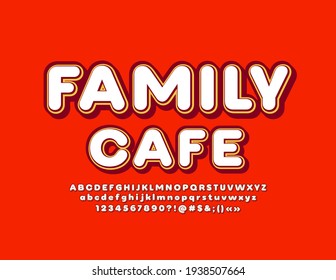 Vector bright sign Family Cafe. Retro style Font. Set of creative Alphabet Letters and Numbers