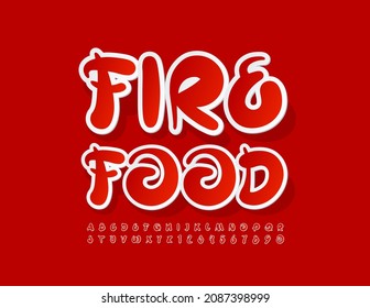 Vector bright sign Fire Food with red artistic Font. Sticker style handwritten Alphabet Letters and Numbers set