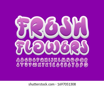 Vector bright sign Fresh Flowers with creative Violet and White Font. Trendy Alphabet Letters and Numbers