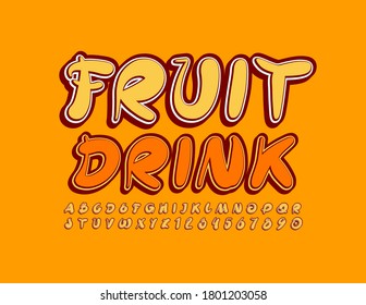 Vector bright sign Fruit Drink. Orange artistic Font. Decorative trendy Alphabet Letters and Numbers