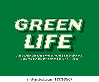 Vector bright Sign Green Life with 3D Font. Beveled Alphabet Letters with Shadow.