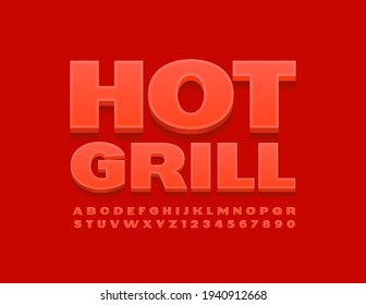 Vector bright Sign Hot Grill. Red 3D Font. Modern Alphabet Letters and Numbers