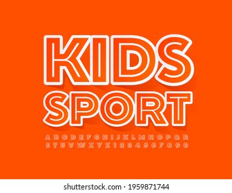 Vector bright sign Kids Sport. Orange creative Font. Sticker style Alphabet Letters and Numbers set