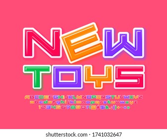 Vector bright sign New Toys with creative Font. Colorful Alphabet Letters and Numbers