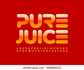 Vector bright sign Pure Juice. Glossy Orange Alphabet Letters and Numbers set. Modern style Font