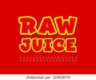 Vector bright Sign Raw Juice. Cute  Kids Font.  Colorful Alphabet Letters and Numbers