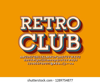 Vector bright Sign Retro Club. Vintage 3D Font. Set of Alphabet Letters, Numbers and Symbols. 