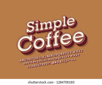 Vector bright Sign Simple Coffee. Retro stylish 3D Font. Vintage Alphabet Letters, Numbers and Symbols.