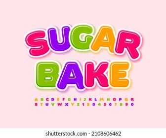 Vector bright Sign Sugar Bake. Colorful Sweet Font. Glossy Alphabet Letters and Numbers set	