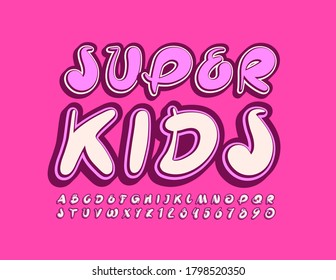 Vector bright sign Super Kids. Handwriting artistic Font. Creative Alphabet Letters and Numbers set