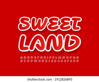 Vector Bright Sign Sweet Land. Sticker Style Font. Handwritten Alphabet Letters And Numbers Set