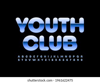 Vector bright Sign Youth Club. Modern Metallic Font. Silver Alphabet Letters and Numbers set