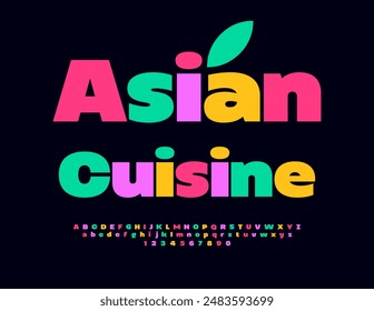 Vector bright signboard Asian Cuisine.  Colorful Bold Font. Artistic Alphabet Letters and Numbers set