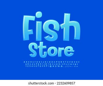 Vector bright signboard Fish Store. Blue handwritten Font. Artistic Alphabet Letters and Numbers set