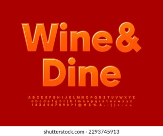 Vektor heller Schild Wein und Dine. Roter Glossy Font. Satz für kreative Alphabet-Buchstaben und -Zahlen