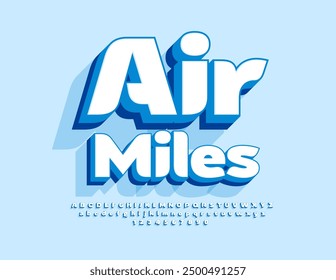 Vector bright template Air Miles  Stylish White 3D Font. Artistic set of Alphabet Letters and Numbers set