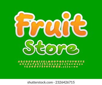 Vector bright template Fruits Store. Playful Orange Font. Creative sticker Alphabet Letters and Numbers set