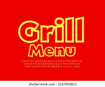 Vector bright template Grill Menu. Red and Yellow creative Font. Creative Alphabet Letters, Numbers and Symbols set