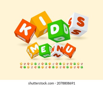 Vector bright template Kids Menu. Childish playful Font. Cubic set of Alphabet Letters and Numbers