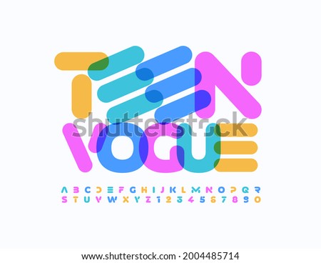 Vector bright template Teen Vogue. Modern colorful Font. Abstract Alphabet Letters and Numbers set