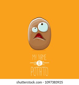 vector brown potato cartoon character isolated on orange background. My name is potato vector concept illustration. funky summer vegetable food character