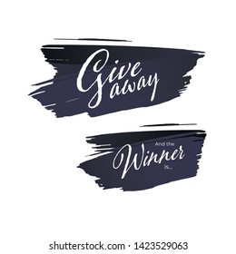 Vector brush giveaway banner. Set of winner and post illustration lettering text on grunge black frame isolated on white. Design element for promotion adveritising post in social network, insta
