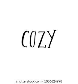 Vector brush handwritten cozy sign. Sticker, print for cards, souvenirs and other. Clipart. Isolated.