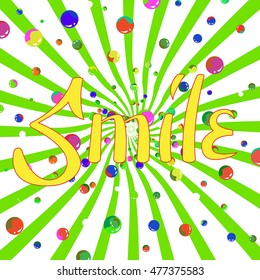 Vector brush pen lettering Smile on bright joyful background. Smile lettering greeting card.