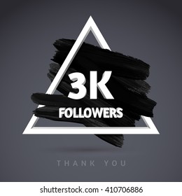 Vector Brush Stroke design template for network friends and followers. Thank you 3 K followers card. Image for Social Networks. Web user celebrates a large number of subscribers or followers.