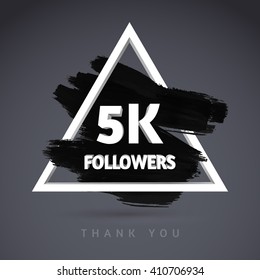 Vector Brush Stroke design template for network friends and followers. Thank you 5 K followers card. Image for Social Networks. Web user celebrates a large number of subscribers or followers.