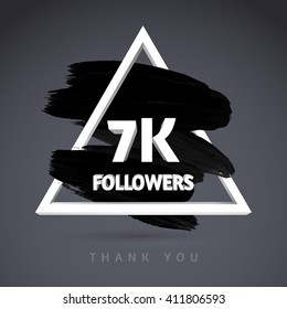 Vector Brush Stroke design template for network friends and followers. Thank you 7 K followers card. Image for Social Networks. Web user celebrates a large number of subscribers or followers.