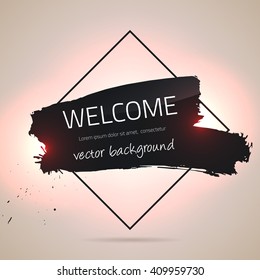 Vector brush stroke motivational poster design. Grunge brush stroke background.