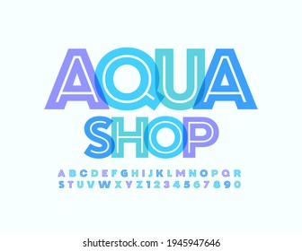 El concepto de negocio de vectores Aqua Shop. Fuente decorativa brillante. Letras y números de alfabeto creativos
