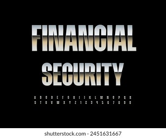 Vector business concept Financial Security with silver Font. Metallic Alphabet Letters and Numbers set.