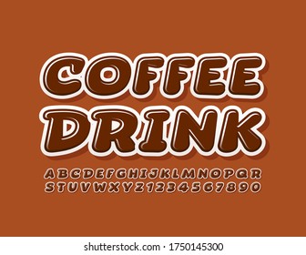 Vector business emblem Coffee Drink with Brown glossy Font. Creative Alphabet Letters and Numbers