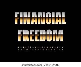 Vector business emblem Financial Freedom. Elite Gold Font. Modern cool Alphabet Letters and Numbers set.