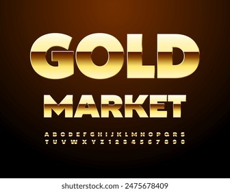 Vector business emblem Gold Market. Modern Gold Font. Trendy set of Alphabet Letters and Numbers set.