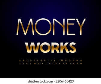 Vector Business Emblem Money Works. Luxury Artistic Font. Golden Alphabet Letters And Numbers