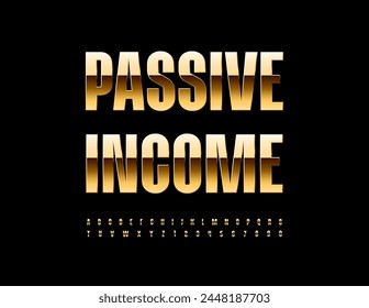Vector business emblem Passive Income. Modern Gold Alphabet Letters and Numbers set. Trendy Premium Font.