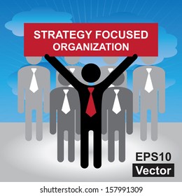 Vector : Business and Financial Concept Present By Group of Businessman With Red Strategy Focused Organization Sign on Hand in Blue Sky Background 