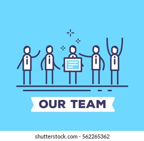 Vector business illustration of men in suits standing together and holding board on blue background with title. Our team creative linear concept. Flat thin line art style design for web, site, banner