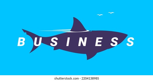 Vector business illustration of silhouette of fish shark on blue water background with word business. Flat style design of dangerous fish shark swimming in the sea for web, site, banner, poster